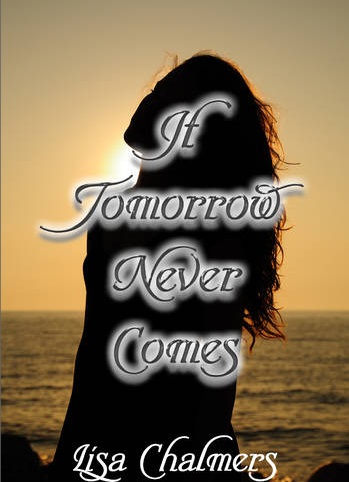 if tomorrow nevercomes